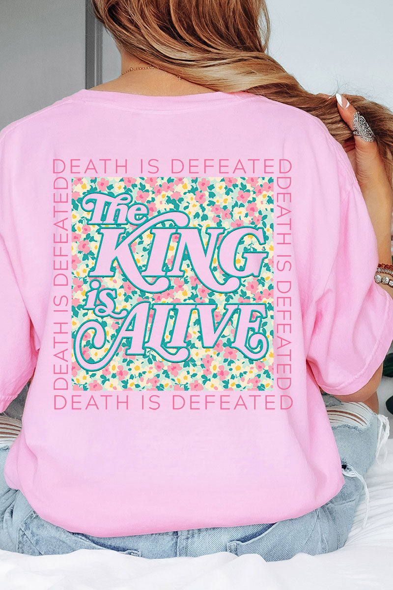 The King Is Alive Front & Back Design Comfort Colors Adult Ring-Spun Cotton Tee
