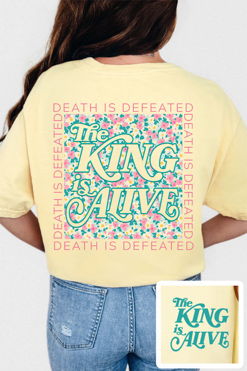 The King Is Alive Front & Back Design Comfort Colors Adult Ring-Spun Cotton Tee