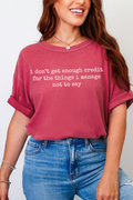 I Don't Get Enough Credit Comfort Colors Adult Ring-Spun Cotton Tee