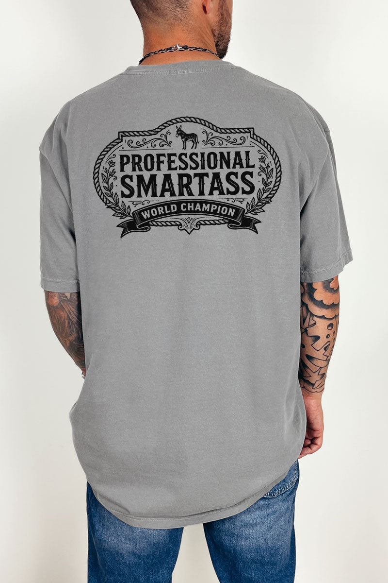 Professional Smartass Front & Back Comfort Colors Adult Ring-Spun Cotton Tee