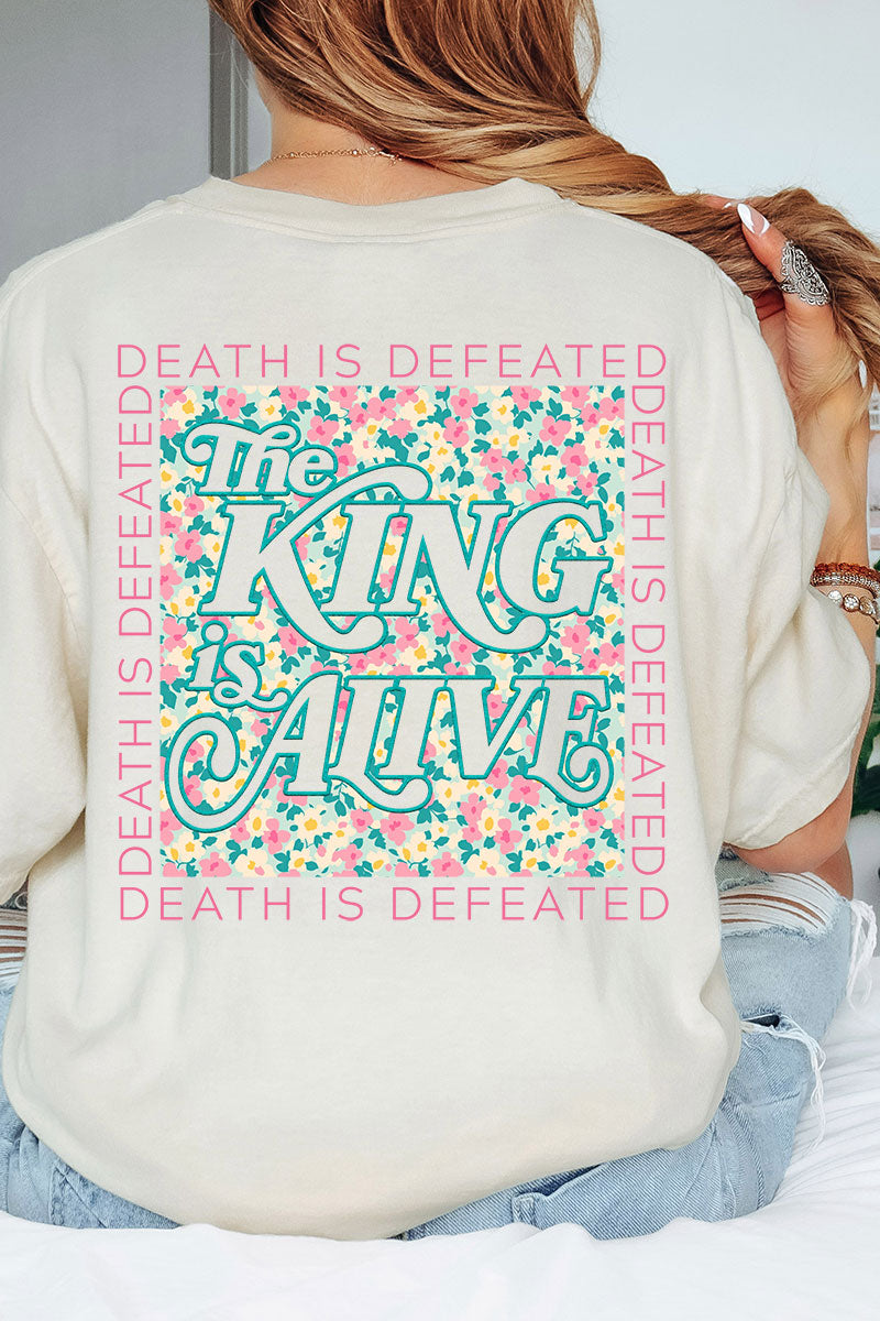 The King Is Alive Front & Back Design Comfort Colors Adult Ring-Spun Cotton Tee