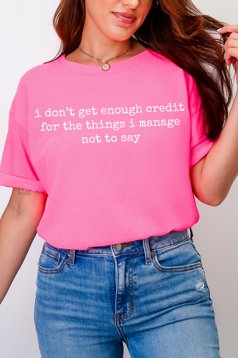 I Don't Get Enough Credit Comfort Colors Adult Ring-Spun Cotton Tee