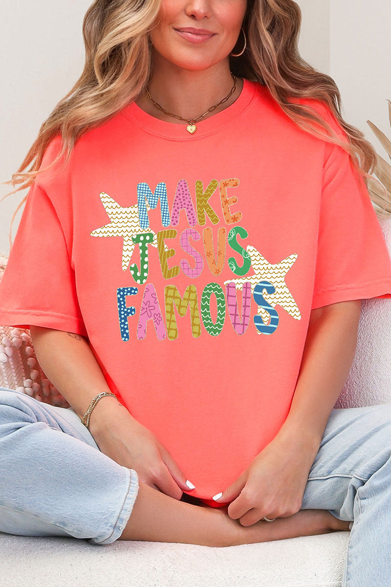Make Jesus Famous Comfort Colors Adult Ring-Spun Cotton Tee
