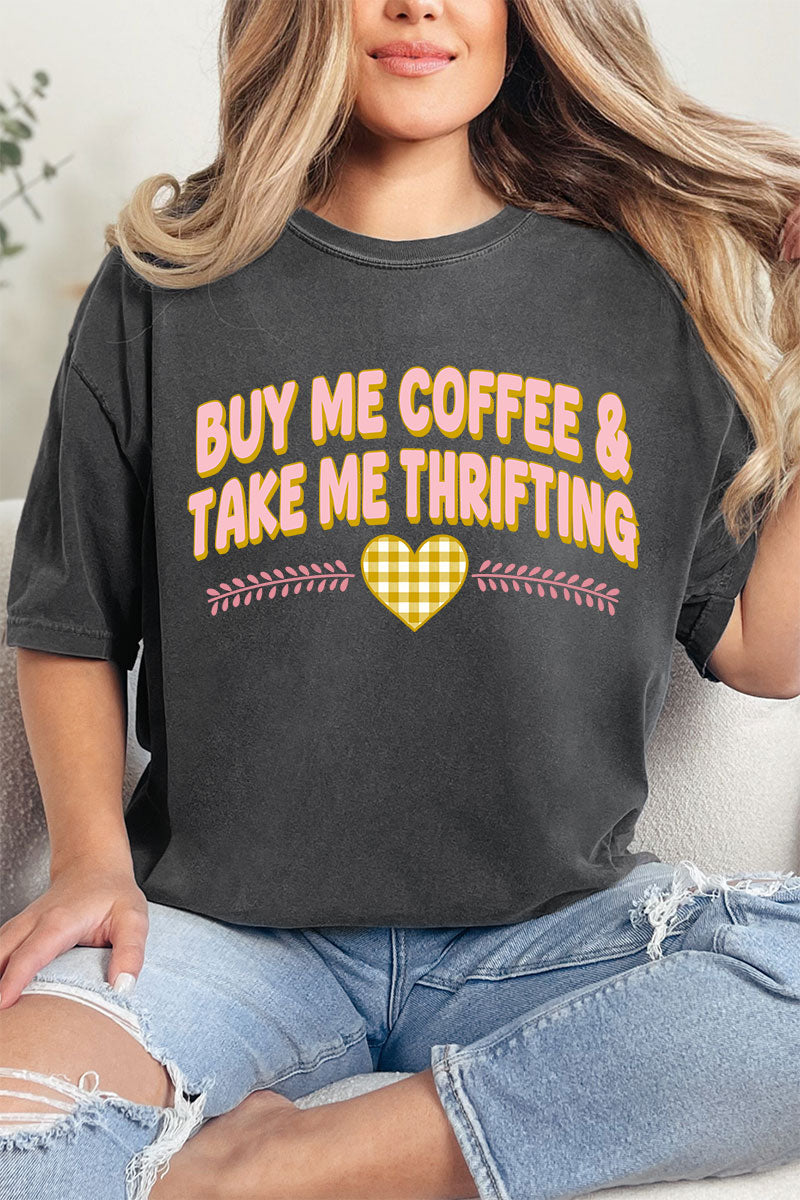 Buy Me Coffee & Take Me Thrifting Comfort Colors Adult Ring-Spun Cotton Tee