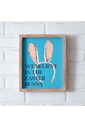 11 x 9 We Believe in the Easter Bunny Sign