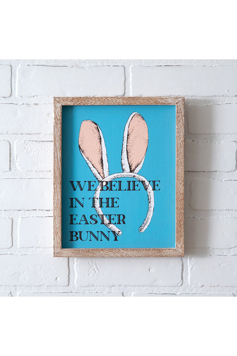 11 x 9 We Believe in the Easter Bunny Sign